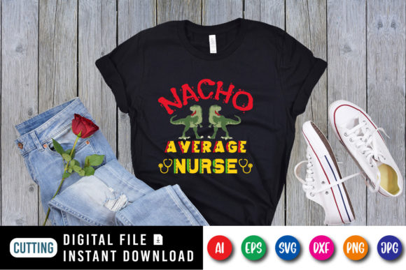 A Designer's Review of Nacho Average Nurse T-Shirt Design