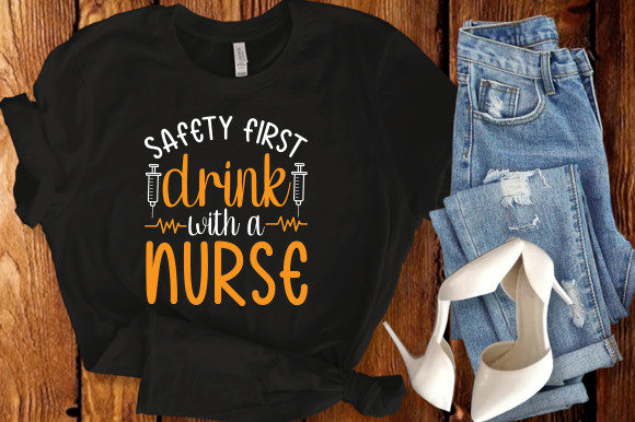 Safety First Drink with a Nurse Embroidery Design